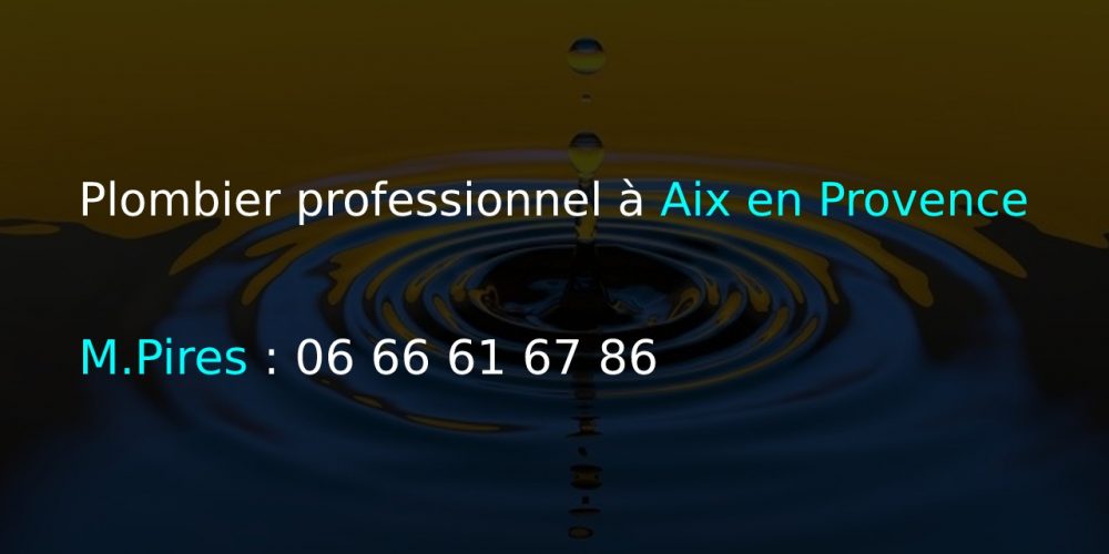 Plombier-professionnel-a-Aix-en-Provence_MPires